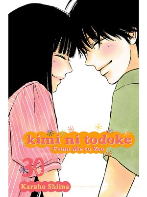 cover image of Kimi ni Todoke: From Me to You, Volume 30